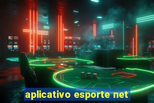 aplicativo esporte net